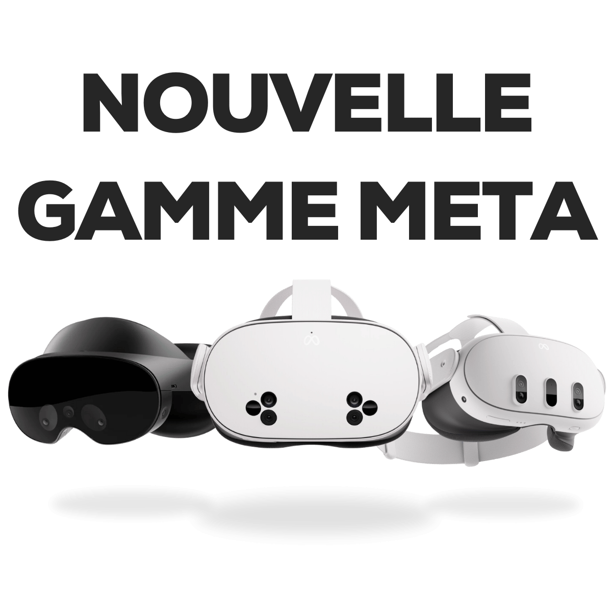 Nouvelle Gamme Meta : On vous explique tout !